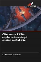 Abdelhafid Mimouni - Citocromo P450: esplorazione degli enzimi metabolici