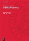 Wolfgang Von Goethe, Siegfried Scheibe - Wolfgang von Goethe: Werke Goethes: Epen, Teil 1: Text