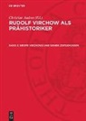 Christian Andree - Rudolf Virchow als Prähistoriker - Band 2: Briefe Virchows und seiner Zeitgenossen