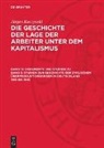 Jürgen Kuczynski - Jürgen Kuczynski: Die Geschichte der Lage der Arbeiter unter dem Kapitalismus. Die Geschichte der Lage der Arbeiter in Deutschland von 1789 bis zur Gegenwart - Teil 1. Band 15: Dokumente und Studien zu Band 5: Studien zur Geschichte der zyklischen Überproduktionskrisen in Deutschland 1918 bis 1945