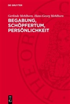 Gerlinde Mehlhorn, Hans-Georg Mehlhorn - Begabung, Schöpfertum, Persönlichkeit