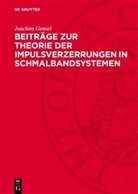 Joachim Gensel - Beiträge zur Theorie der Impulsverzerrungen in Schmalbandsystemen