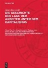 Wolfgang Jonas, Jürgen Kuczynski, Chung-Ping Yen - Jürgen Kuczynski: Die Geschichte der Lage der Arbeiter unter dem Kapitalismus. Die Geschichte der Lage der Arbeiter in England, in den Vereinigten Staaten von Amerika und in Frankreich - Teil 2. Band 28: Die Lage der Arbeiter in der Baumwollindustrie Shanghais insbesondere in den englischen Fabriken