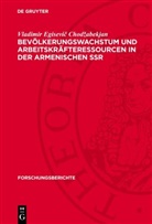Vladimir Egisevi¿ Chod¿abekjan, Vladimir Egisevic Chodzabekjan, Vladimir Egisevič Chodžabekjan - Bevölkerungswachstum und Arbeitskräfteressourcen in der Armenischen SSR