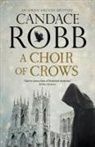 Candace Robb - Choir of Crows