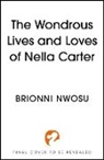 Brionni Nwosu - The Wondrous Lives and Loves of Nella Carter