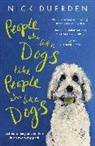Nick Duerden, Duerden Nick - People Who Like Dogs Like People Who Like Dogs