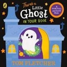Tom Fletcher - There's a Little Ghost in Your Book