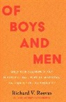 Richard Reeves, Richard V Reeves, Richard V. Reeves - Of Boys and Men
