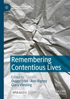 Duygu Erbil, Ann Rigney, Clara Vlessing - Remembering Contentious Lives
