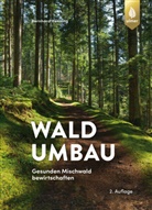 Bernhard Henning - Waldumbau