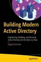 Evgenij Smirnov - Building Modern Active Directory
