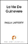 Paula Lafferty - La Vie de Guinevere