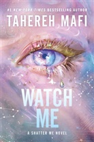Tahereh Mafi - Watch Me
