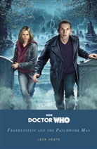 Jack Heath, Heath Jack - Doctor Who: Frankenstein and the Patchwork Man