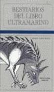 Isabel Muñoz, Mª Isabel Muñóz, Carlos J. Baonza Baonza - Bestiario del libro ultramarino