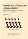 Concepción Edo Bolós - Periodismo informativo e interpretativo : el impacto de Internet en la noticia, las fuentes y los géneros