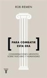 PARA COMBATIR ESTA ERA