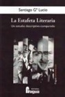 Santiago García Lucio - La estafeta literaria : un estudio descriptivo-comparado