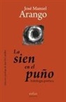 José Manuel Arango Pérez - La sien en el puño : antología poética