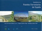Domingo Cuéllar Villar, José Luis García Mateo, Miguel Jiménez Vega - Inventario de puentes ferroviarios de España