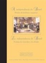 Iara Lis Schiavinatto - La independencia de Brasil : formas de recordar y olvidar