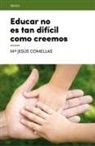 María Jesús Comellas - Educar no es tan difícil como creemos