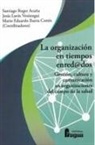 La organización en tiempos enred@dos : gestión, cultura y comunicación en organizaciones del campo de la salud