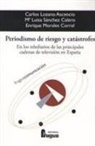 Periodismo de riesgo y catástrofes. En los telediarios de las principales cadenas de televisión en España