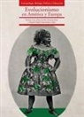 Miguel Ángel Puig-Samper, Rosaura Ruiz - Evolucionismo en América y Europa : antropología, biología, política y educación