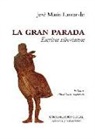 José María Larrondo - La gran parada : escritos siberianos