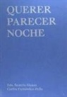 Beatriz . . . [et al. Alonso, Carlos Fernández-Pello, Manuel Segade - Querer parecer noche
