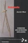 Josiah Ober - Demópolisl : la democracia antes del liberalismo : teoría y práctica