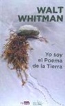 Walt Whitman - Yo soy el poema de la tierra
