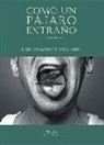 Carlos García Valverde - Como un pájaro extraño : y otros relatos