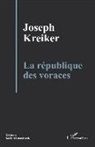 Joseph Kreiker - La république des voraces