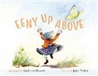 Kathryn Brown, Jane Yolen, Kathryn Brown - Eeny Up Above