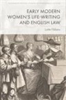 Lotte Fikkers, Lotte (Leiden University) Fikkers - Early Modern Women''s Life-Writing and English Law