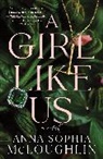 Anna Sophia McLoughlin - A Girl Like Us