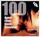 Matt Connolly, Chelsea McCracken - 100 Queer Films Since Stonewall