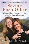 Victoria Jackson, Jackson Victoria - Saving Each Other: A Mother-Daughter Love Story
