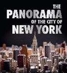 Kenneth T. Jackson, Marc H. Miller, Miller Marc H., Valerie Paley, Paley Valerie, Vyjayanthi V. Rao... - The Panorama of the City of New York