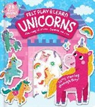 Alice Barker, Lexi Claus, Daisy Snow, Bethany Walker, Walker Bethany - Felt Play & Learn Unicorns