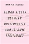 Mahmoud Bassiouni, Mahmoud (Assistant Professor in Politic Bassiouni, Mahmoud (Assistant Professor in Political Science Bassiouni - Human Rights Between Universality and Islamic Legitimacy