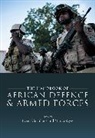 Evert (Associate Professor Kleynhans, Evert Kleynhans, Evert (Associate Professor Kleynhans, Marco Wyss, Marco (Professor of International History and Security Wyss, Wyss Marco - Handbook of African Defence and Armed Forces