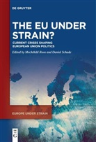 Mechthild Roos, Schade, Daniel Schade - The EU under Strain?