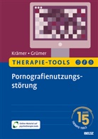 Katrin Grümer, Michael Krämer - Therapie-Tools Pornografienutzungsstörung