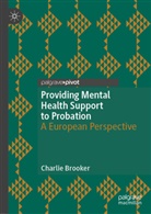 Charlie Brooker - Providing Mental Health Support to Probation