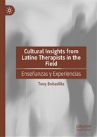 Tony Bobadilla - Cultural Insights from Latino Therapists in the Field