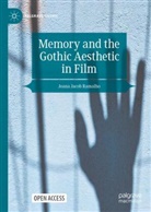 Joana Jacob Ramalho - Memory and the Gothic Aesthetic in Film